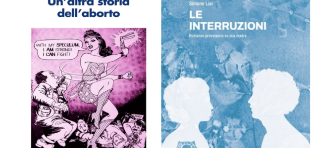 Un dialogo sull’aborto con Simone Lisi (Le interruzioni, effequ, 2026) e  Azzurra Tafuro (Un’altra storia dell’aborto, il Mulino, 2026) <span class="dashicons dashicons-calendar"></span>